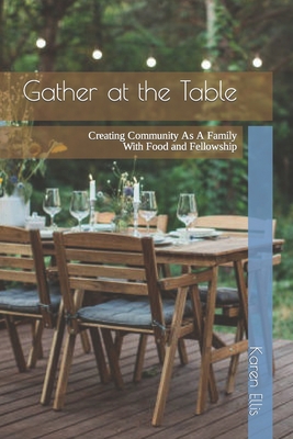 Gather At The Table: Creating Community As A Fa... 1727160835 Book Cover