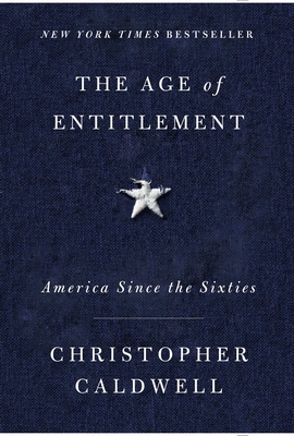 The Age of Entitlement: America Since the Sixties 1501106899 Book Cover