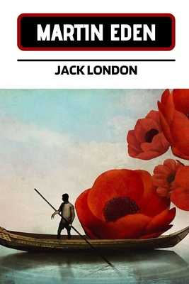 Martin Eden by Jack London            Book Cover