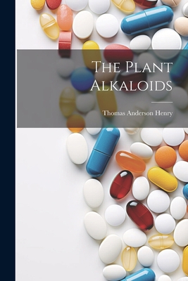 The Plant Alkaloids 1021335312 Book Cover