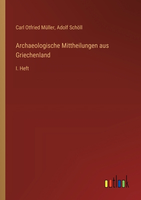 Archaeologische Mittheilungen aus Griechenland:... [German] 3368673009 Book Cover