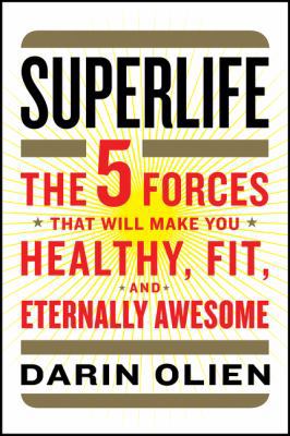 Superlife: The 5 Forces That Will Make You Heal... 006229718X Book Cover