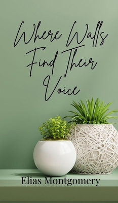 Where Walls Find Their Voice 1805870645 Book Cover