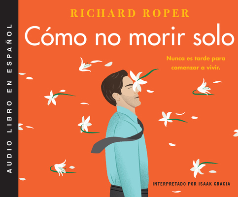 Cómo No Morir Solo (How Not to Die Alone) 0062959638 Book Cover
