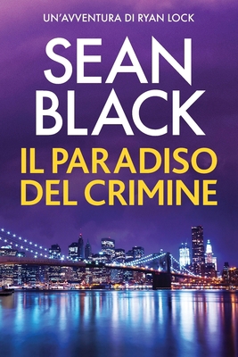 Il paradiso del crimine: Un'avventura di Ryan Lock [Italian] B09DMR49DX Book Cover