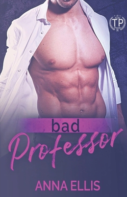 Bad Professor: Tainted Professors 1989203353 Book Cover