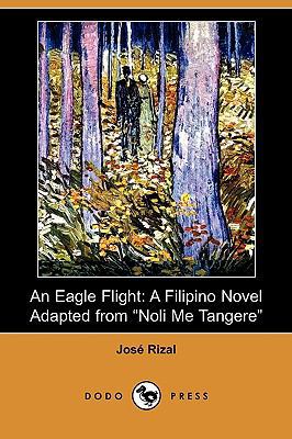 An Eagle Flight: A Filipino Novel Adapted from ... 1409957403 Book Cover