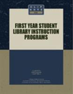 First Year Student Library Instruction Programs 0838982301 Book Cover