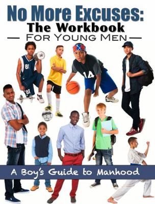 Paperback Workbook for Young Men : No More Excuses Book