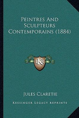 Peintres And Sculpteurs Contemporains (1884) [French] 1164940228 Book Cover