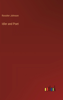 Idler and Poet 3385319382 Book Cover