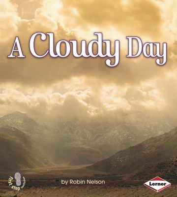 First Step Weather: A Cloudy Day (First Step No... 1580133045 Book Cover