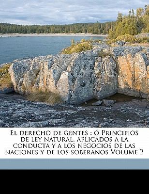 El derecho de gentes: ? Principios de ley natur... [Spanish] 1173130446 Book Cover