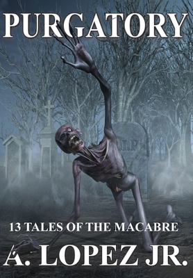 Purgatory: 13 Tales Of The Macabre 0578682559 Book Cover