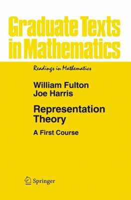 Representation Theory: A First Course 1461209803 Book Cover