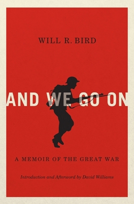 And We Go on: A Memoir of the Great War 0773543961 Book Cover