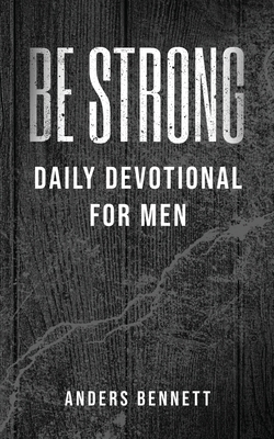 Be Strong: Daily Devotional for Men (Value Vers... 9189700007 Book Cover