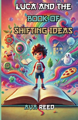Luca and the Book of Shifting Ideas 1300233907 Book Cover