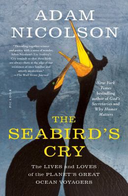 The Seabird's Cry: The Lives and Loves of the P... 1250181593 Book Cover