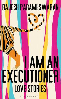 I am an Executioner: Love Stories [Paperback] [... 1408825740 Book Cover