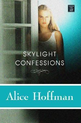 Skylight Confessions [Large Print] 1585479047 Book Cover