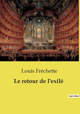 Le retour de l'exilé: Un drame de retour et de ... [French] B0D2K6BDLZ Book Cover
