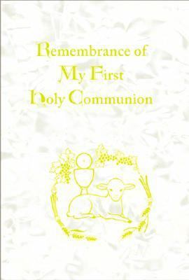 Remembrance of My First Holy Communion 081983694X Book Cover