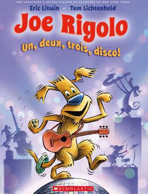 Joe Rigolo: Un, Deux, Trois, Disco! [French] 1443165468 Book Cover