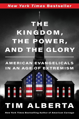 The Kingdom, the Power, and the Glory: American... 0063226898 Book Cover