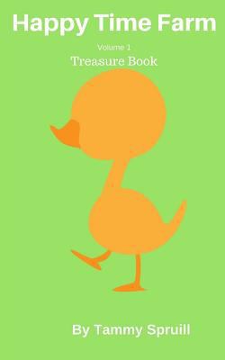 Happy Time Farm: Treasure Book 1985723107 Book Cover