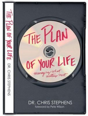 The Plan of Your Life: Managing What Matters Most 0981781233 Book Cover