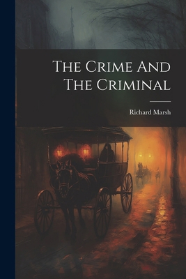 The Crime And The Criminal 1022558919 Book Cover