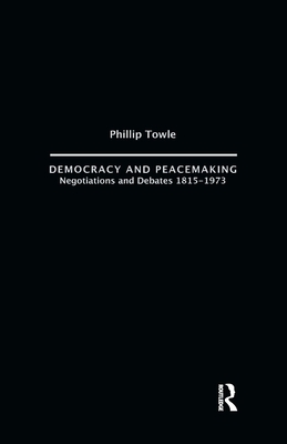 Democracy and Peace Making: Negotiations and De... 1138967343 Book Cover