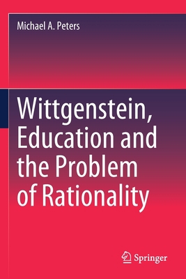 Wittgenstein, Education and the Problem of Rati... 9811599742 Book Cover