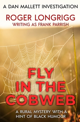 Fly in the Cobweb: A rural mystery with a hint ... 1800550278 Book Cover