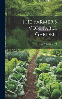 The Farmer's Vegetable Garden 1020786663 Book Cover