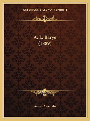A. L. Barye (1889) [French] 1167467078 Book Cover