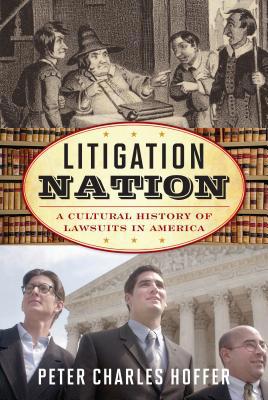 Litigation Nation: A Cultural History of Lawsui... 153811657X Book Cover