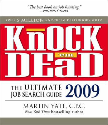 Knock 'em Dead 2009: The Ultimate Job Search Guide 1598696726 Book Cover