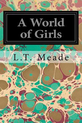 A World of Girls 154534163X Book Cover