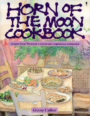 Horn of the Moon Cookbook: Recipes from Vermont... 0060960388 Book Cover