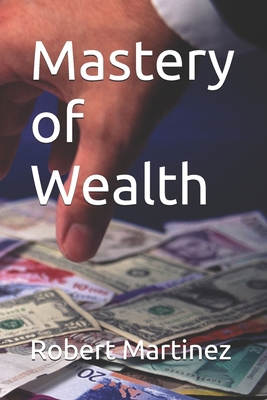 Mastery of Wealth B0DNB94C24 Book Cover