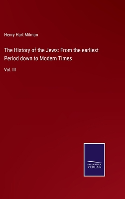 The History of the Jews: From the earliest Peri... 375258033X Book Cover