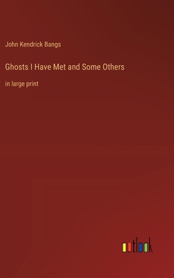 Ghosts I Have Met and Some Others: in large print 3368360892 Book Cover