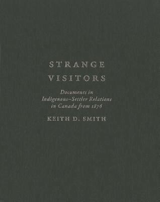 Strange Visitors: Documents in Indigenous-Settl... 1442608242 Book Cover