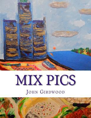 Mix Pics: 2016 Paintings 1541185382 Book Cover