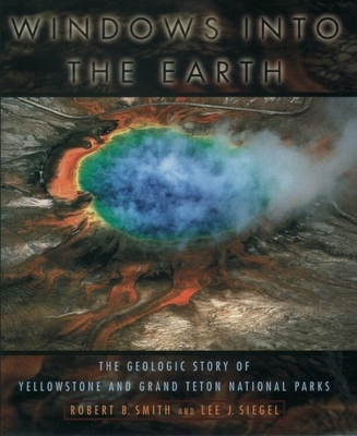 Windows Into the Earth: The Geologic Story of Y... 0195105966 Book Cover