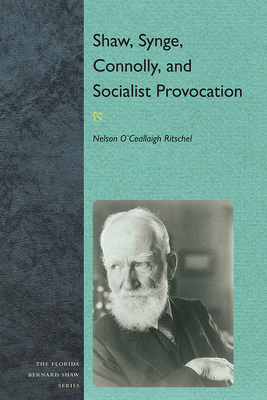 Shaw, Synge, Connolly, and Socialist Provocation 0813036518 Book Cover