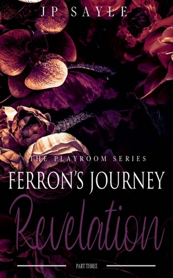 Ferron's Journey Part Three: Revelation: MM Age... B08FNMPJHR Book Cover