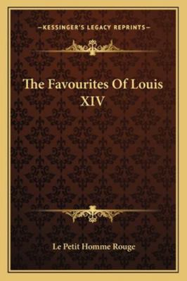 The Favourites Of Louis XIV 1162993200 Book Cover